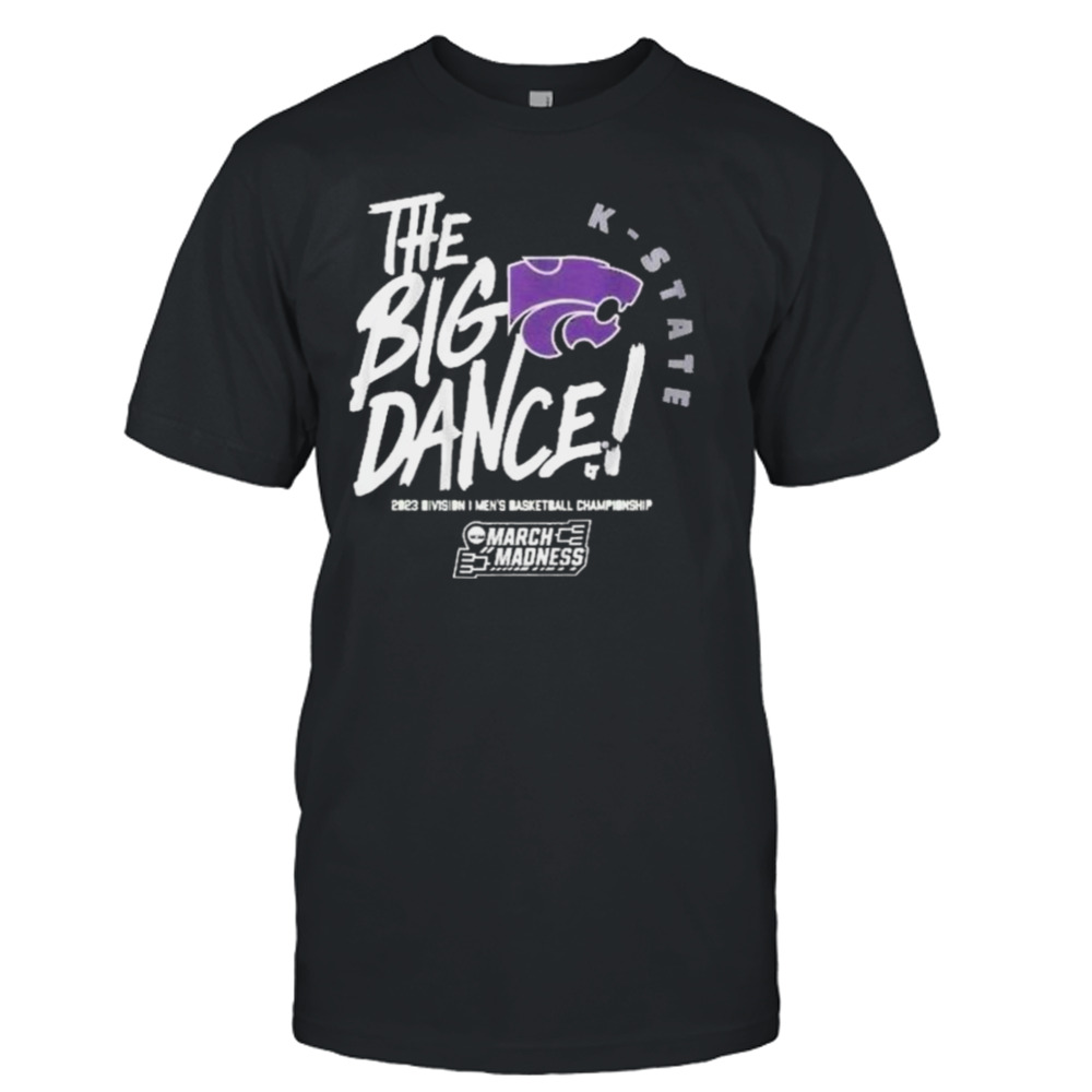 The Big Dance March Madness 2023 Kansas State Men’s Basketball Shirt