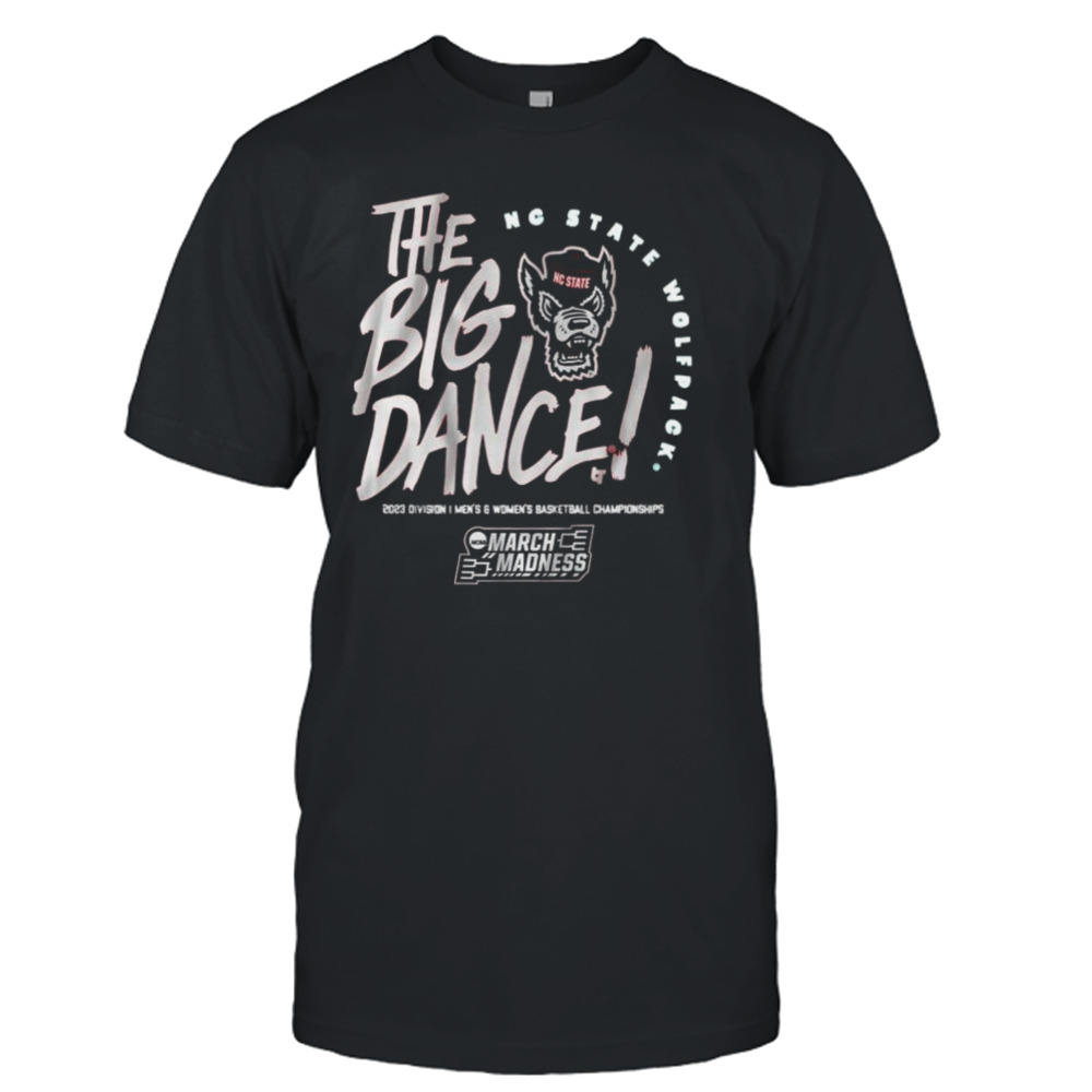 The Big Dance March Madness 2023 NC STATE Women’s Basketball Shirt