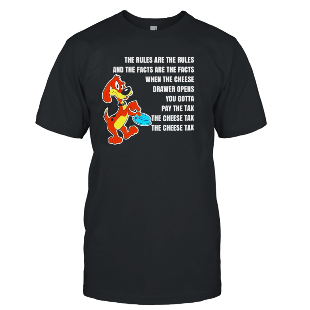 The rules are the rules and the facts are the facts shirt