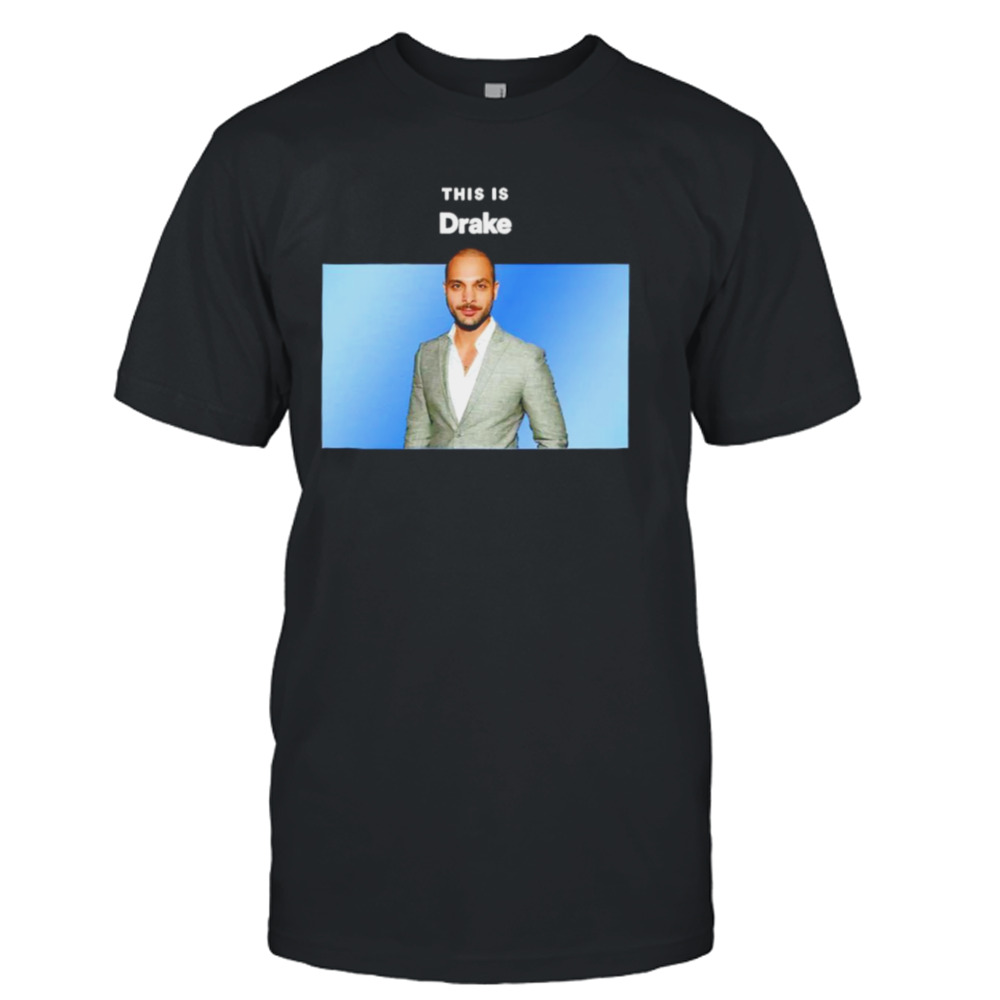 This is Drake shirt