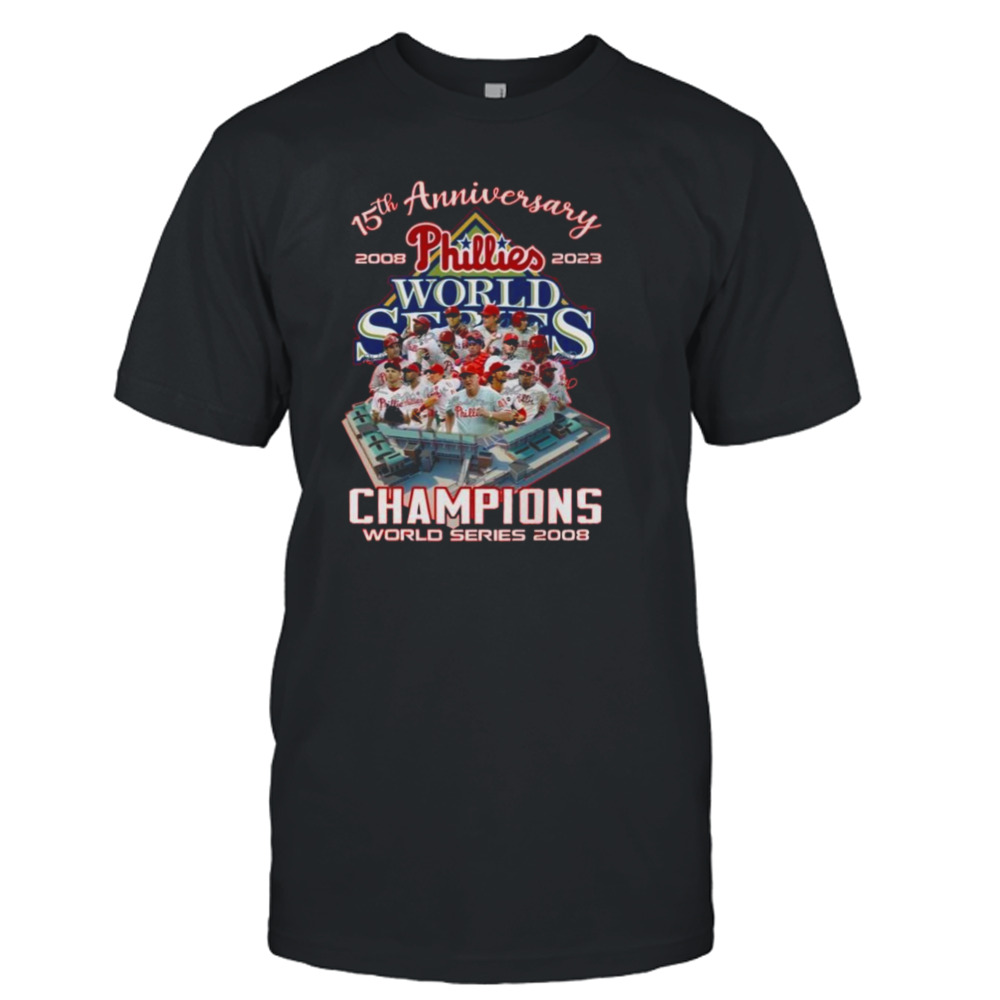 15th Anniversary 2008 – 2023 Phillies Champions World Series 2008 Shirt