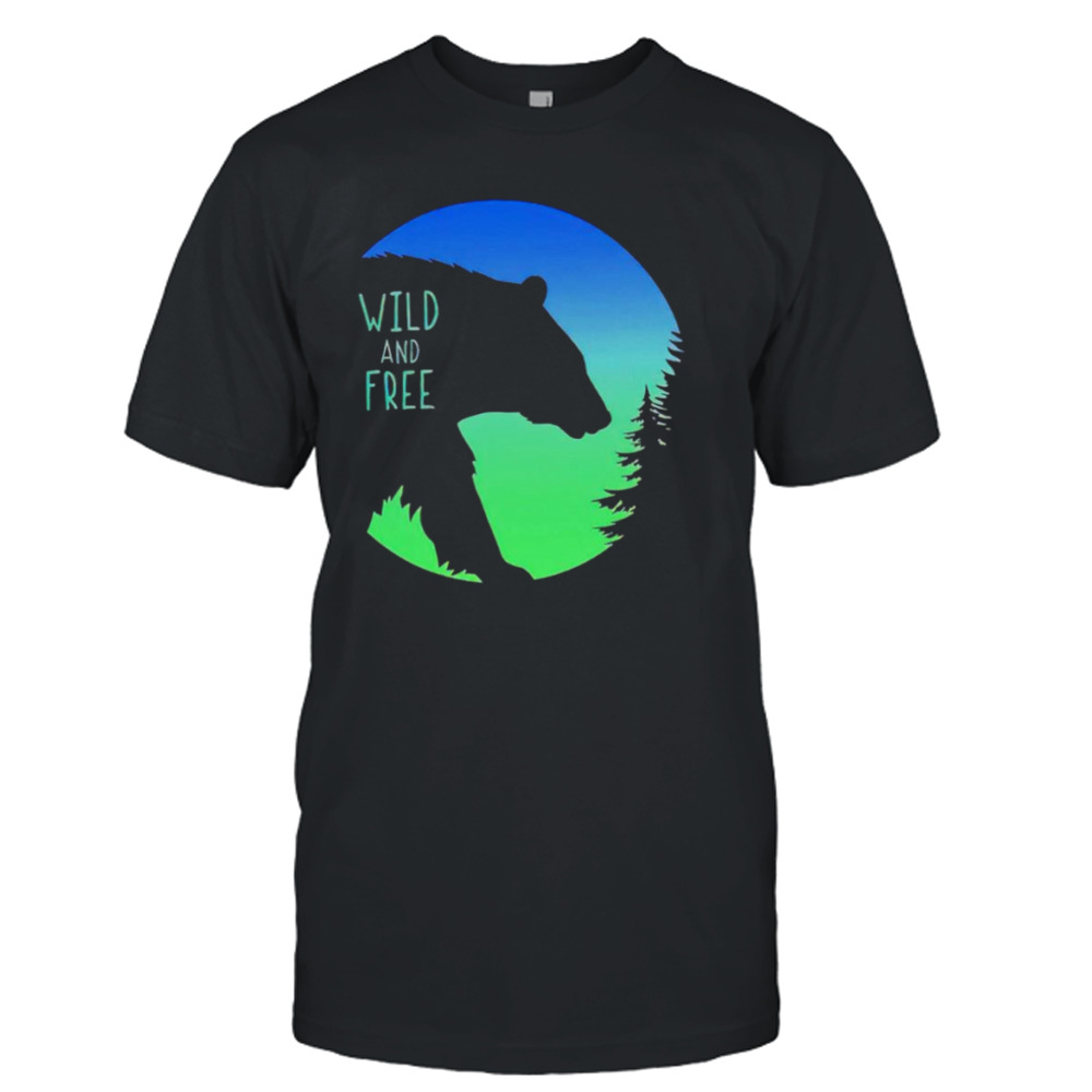 Bear Wild and free shirt