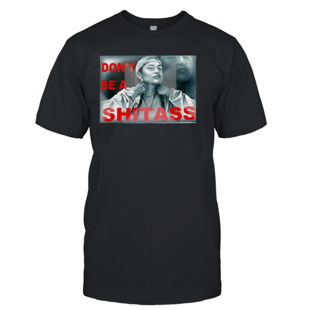 Don’t be a Shitass shirt