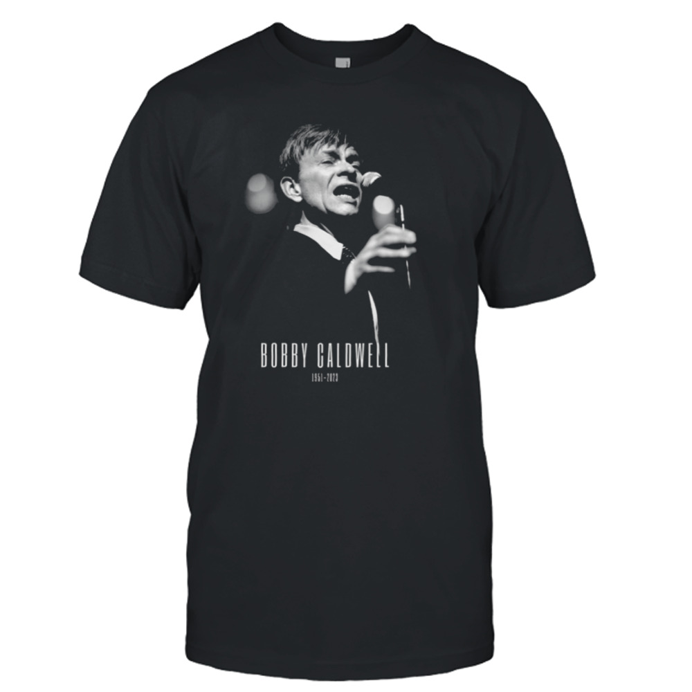 Down For The Third Time Bobby Caldwell shirt