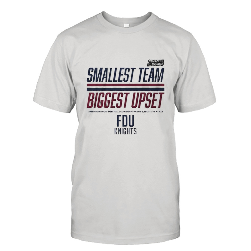 Fairleigh Dickinson Smallest Team, Biggest Upset 2023 NCAA March Madness Shirt