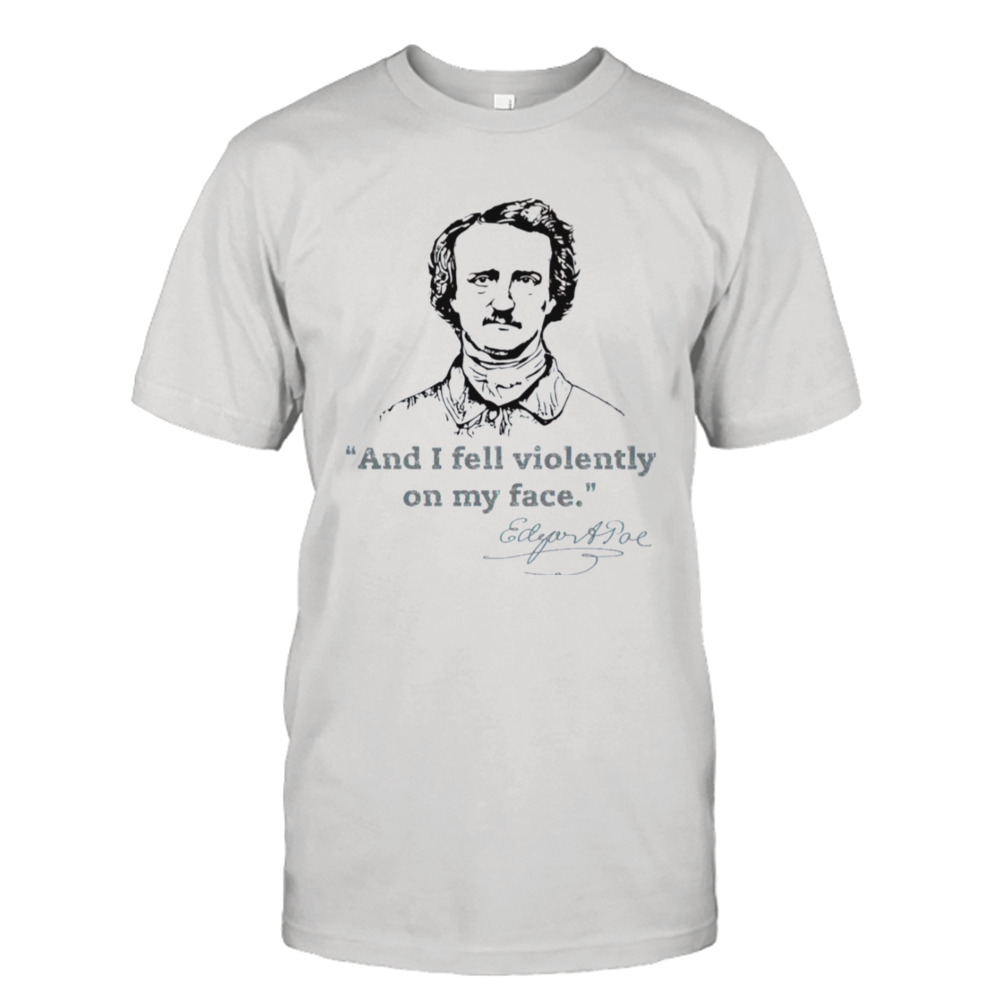 Great Tales And Poems Edgar Allan Poe shirt