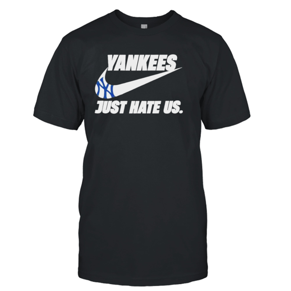 New York Yankees Just hate Us Nike shirt