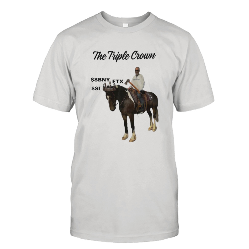 The Triple Crown SBNY FTX SI shirt