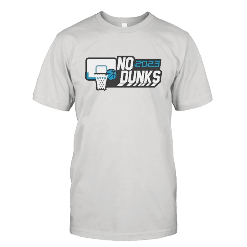 Wedgie No Dunks 2023 NCAA March Madness Shirt