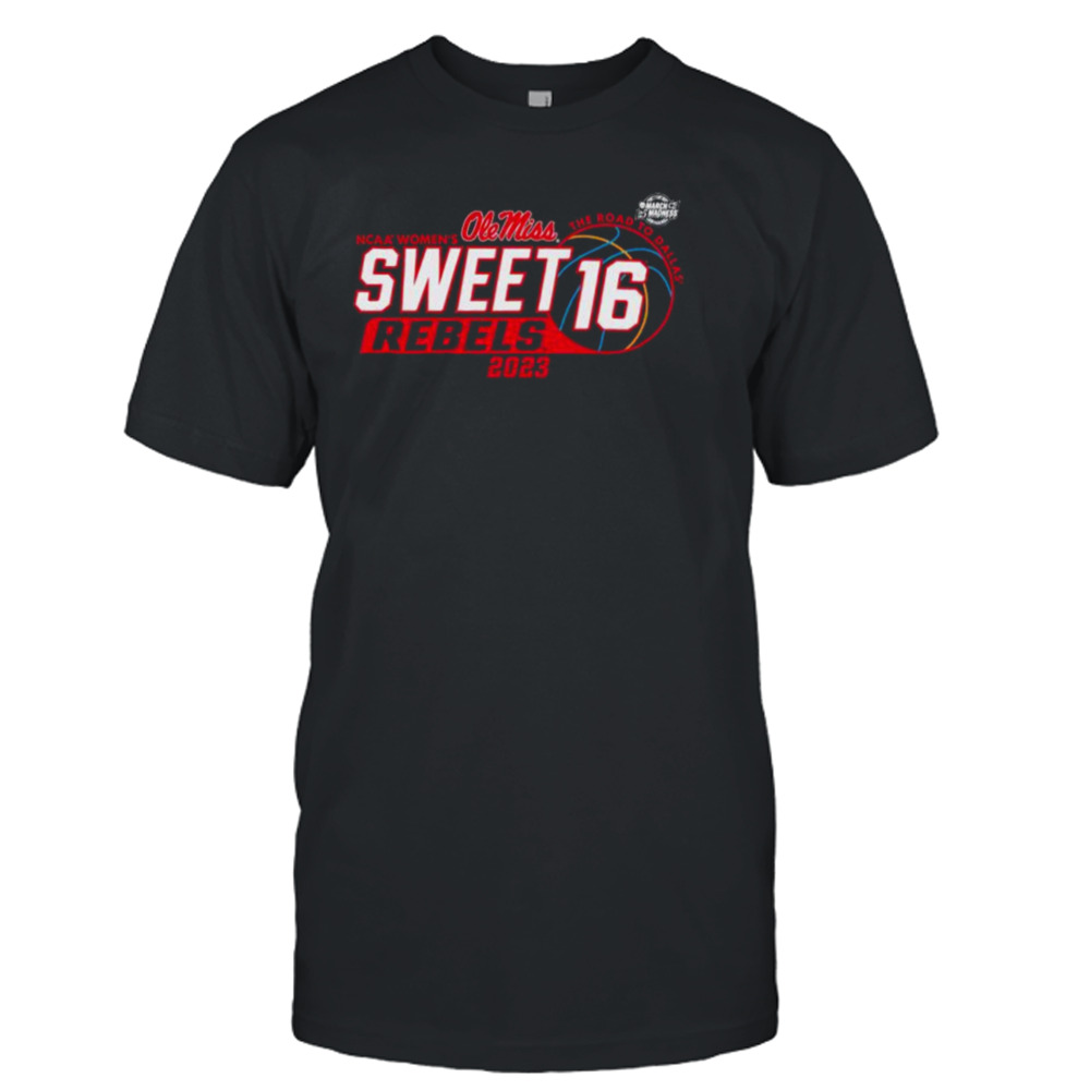 2023 NCAA Women’s Basketball Sweet 16 Ole Miss Rebels shirt