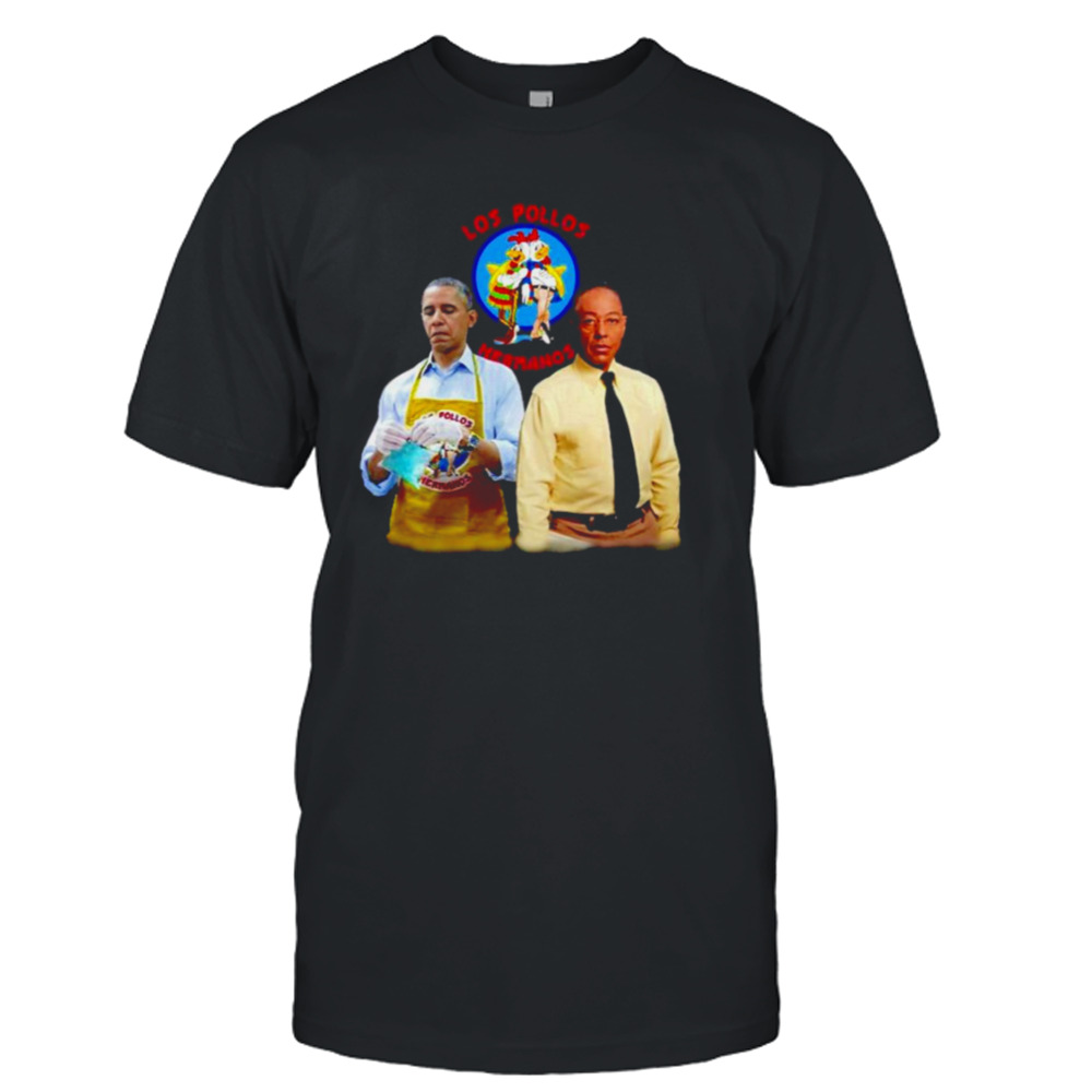 Barack Obama and Gus Fring Los Pollos Hermanos shirt