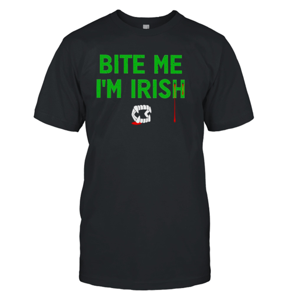 Bite me I’m Irish shirt