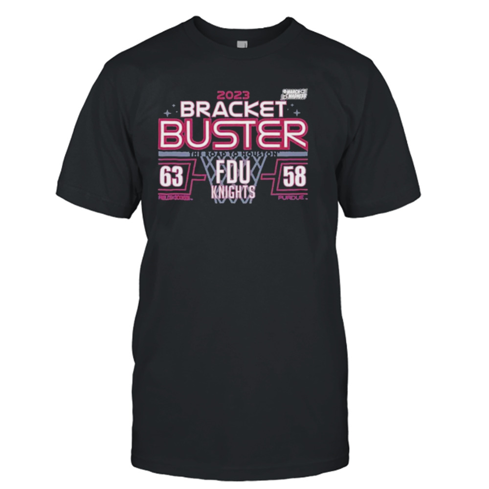 FDU Knights March Madness Bracket Buster The Road To Houston 2023 shirt