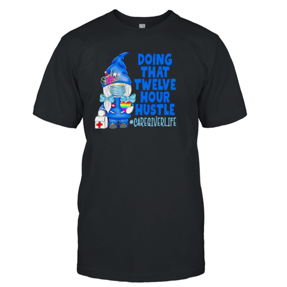 Gnome doing that twelve hour hustle shirt