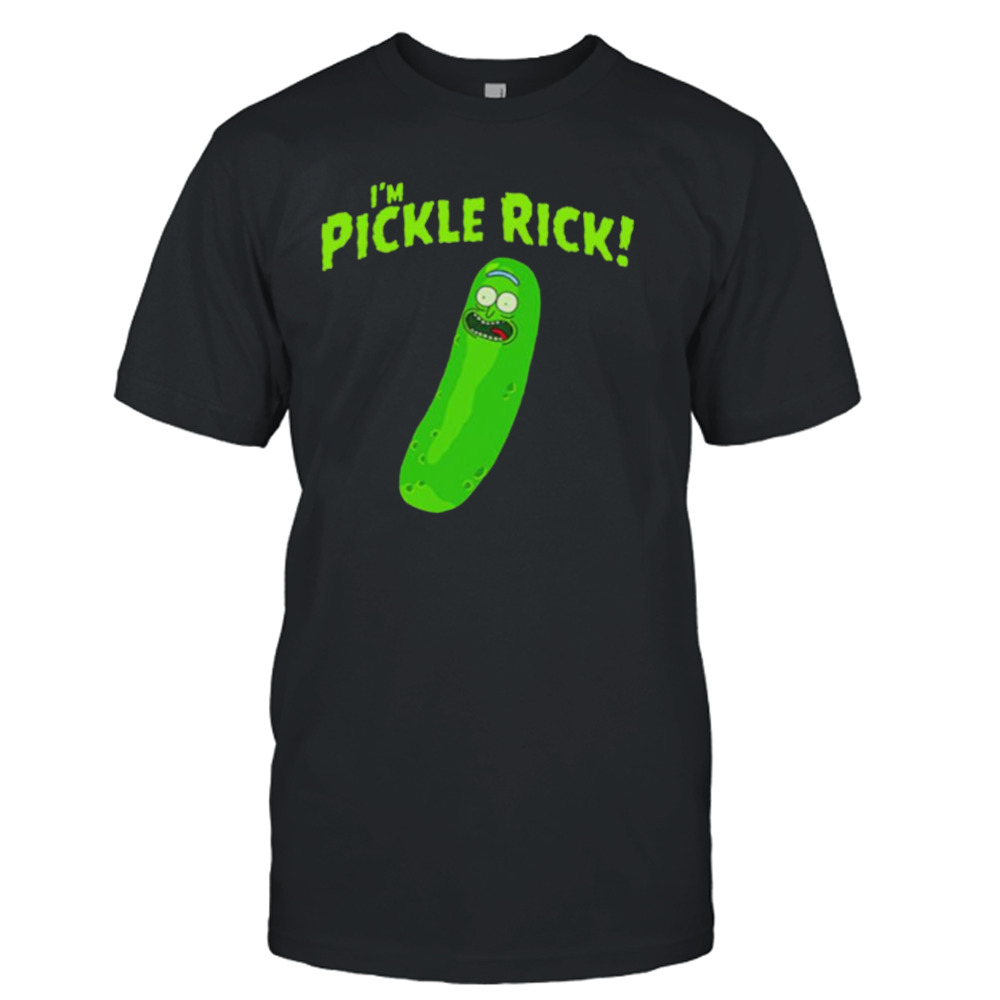 I’m pickle Rick shirt