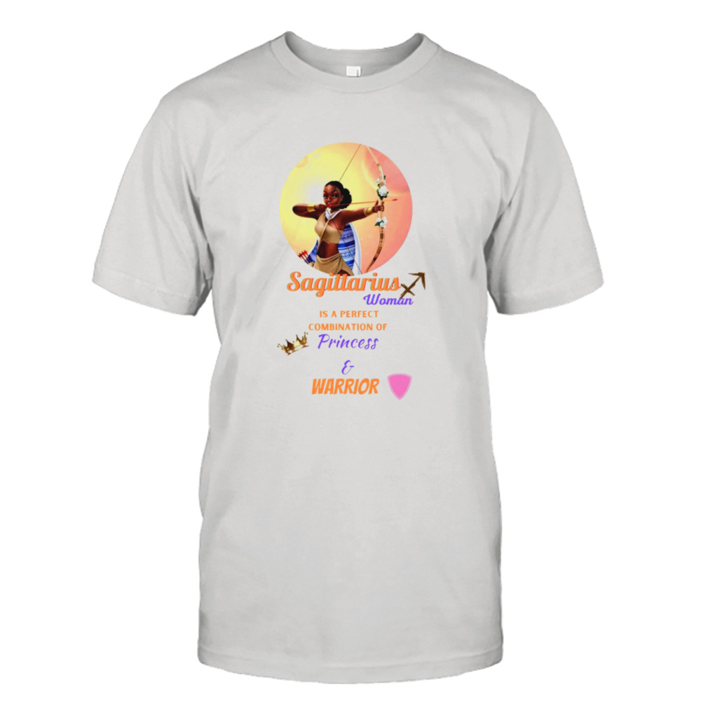 Sagittarius woman is a perfect combination of princess and warrior shirt