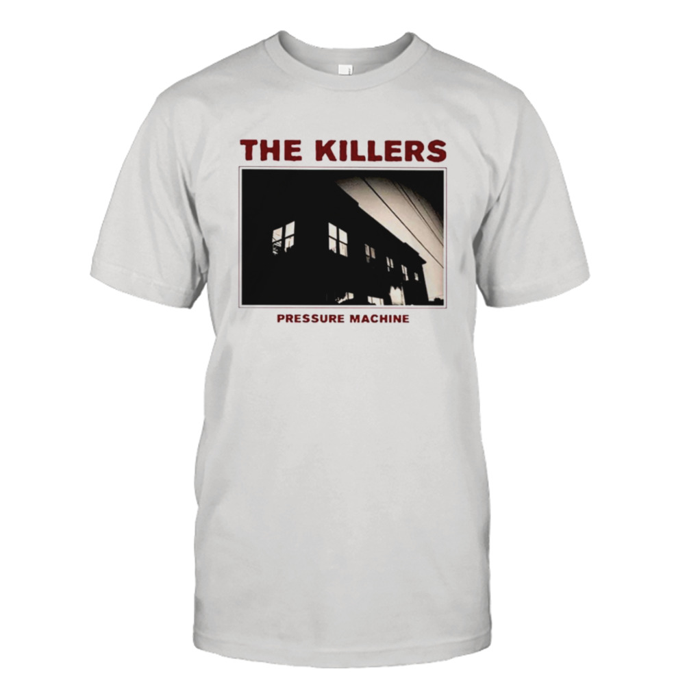 The Killers Pressure Machine shirt