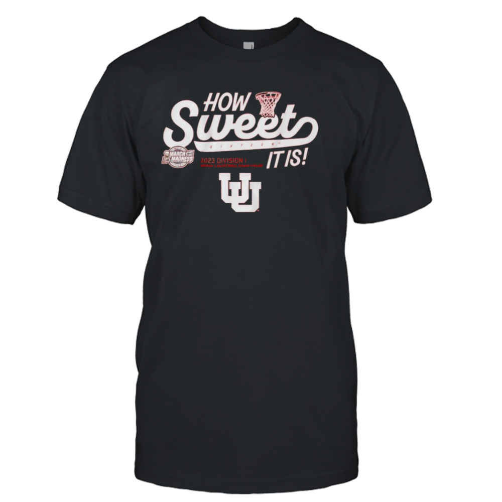 How sweet sixteen it is Utah Utes women’s basketball 2023 March Madness shirt