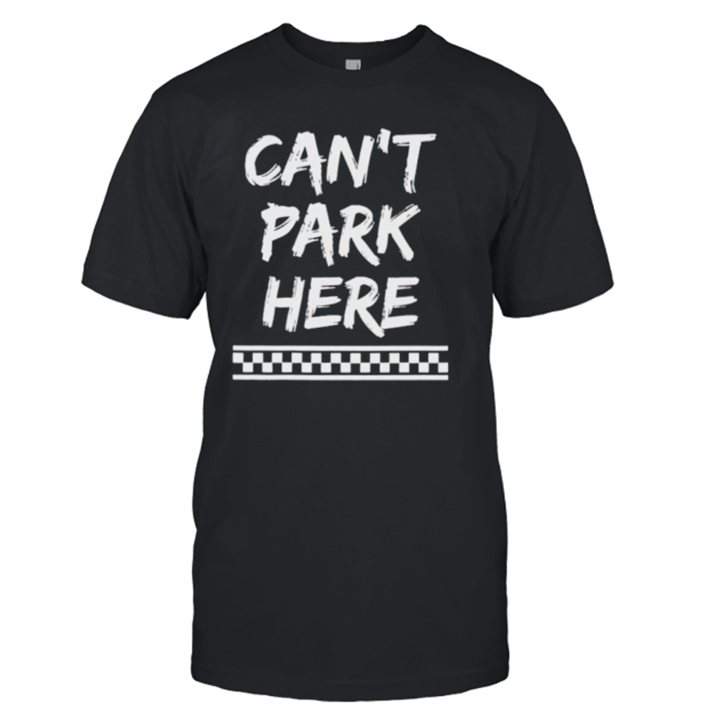 Josh Williams can’t park there shirt