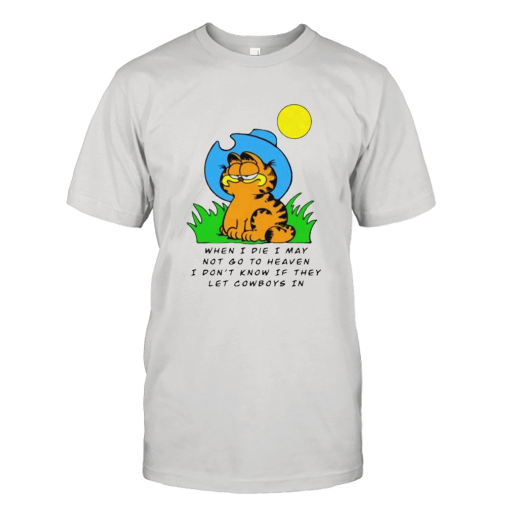 When I Die I May Not Go To Heaven, Garfield Cowboy T-Shirt