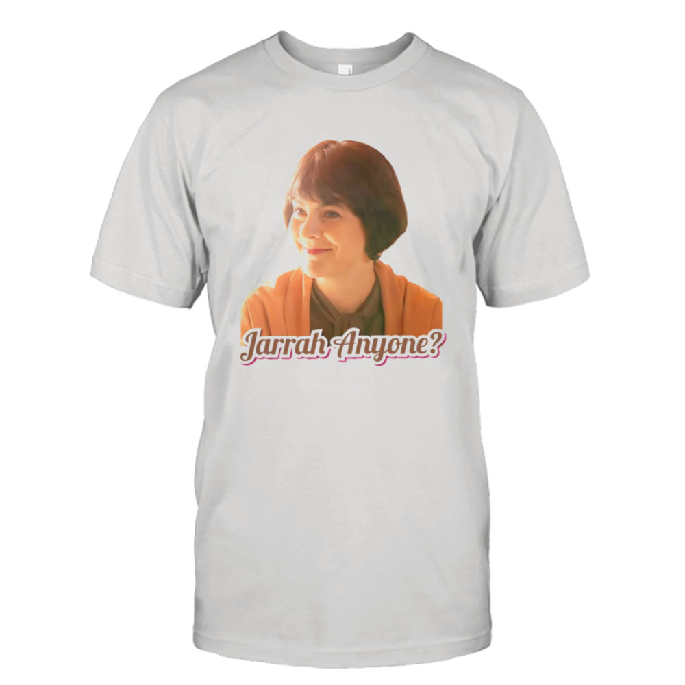 Jarrah Anyone Kath And Kim shirt