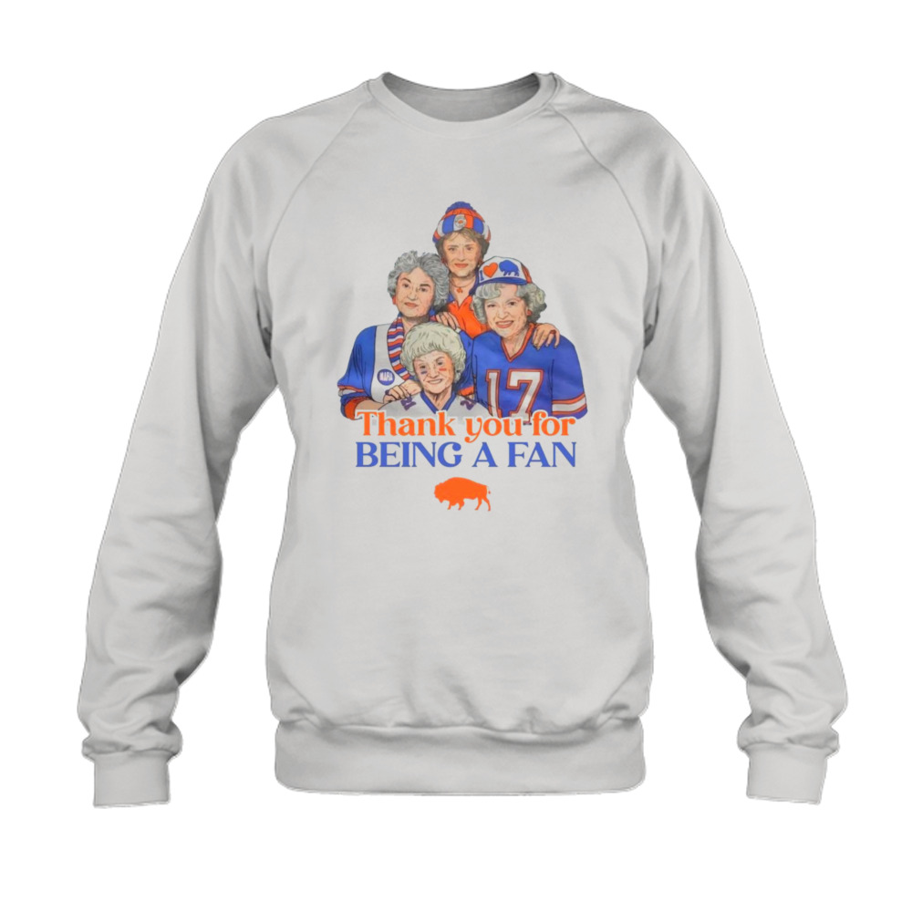 The Golden Girls Thank You For Being A Fan Buffalo Bills Shirt