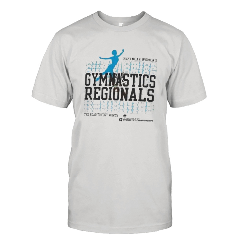 2023 NCAA Women’s Gymnastics Regionals The Road To Fort Worth Shirt