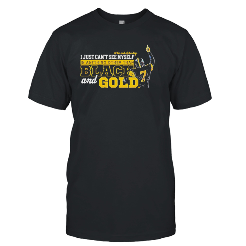 Ben Roethlisberger I just can’t see myself in anything other than black and gold shirt