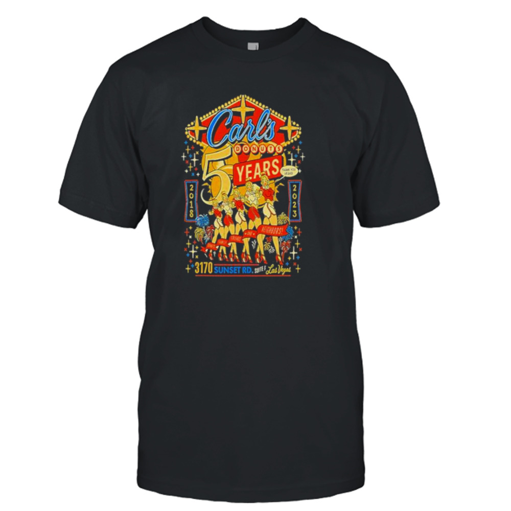 Carl’s Donuts 5 years April 8 2023 las Vegas Shirt