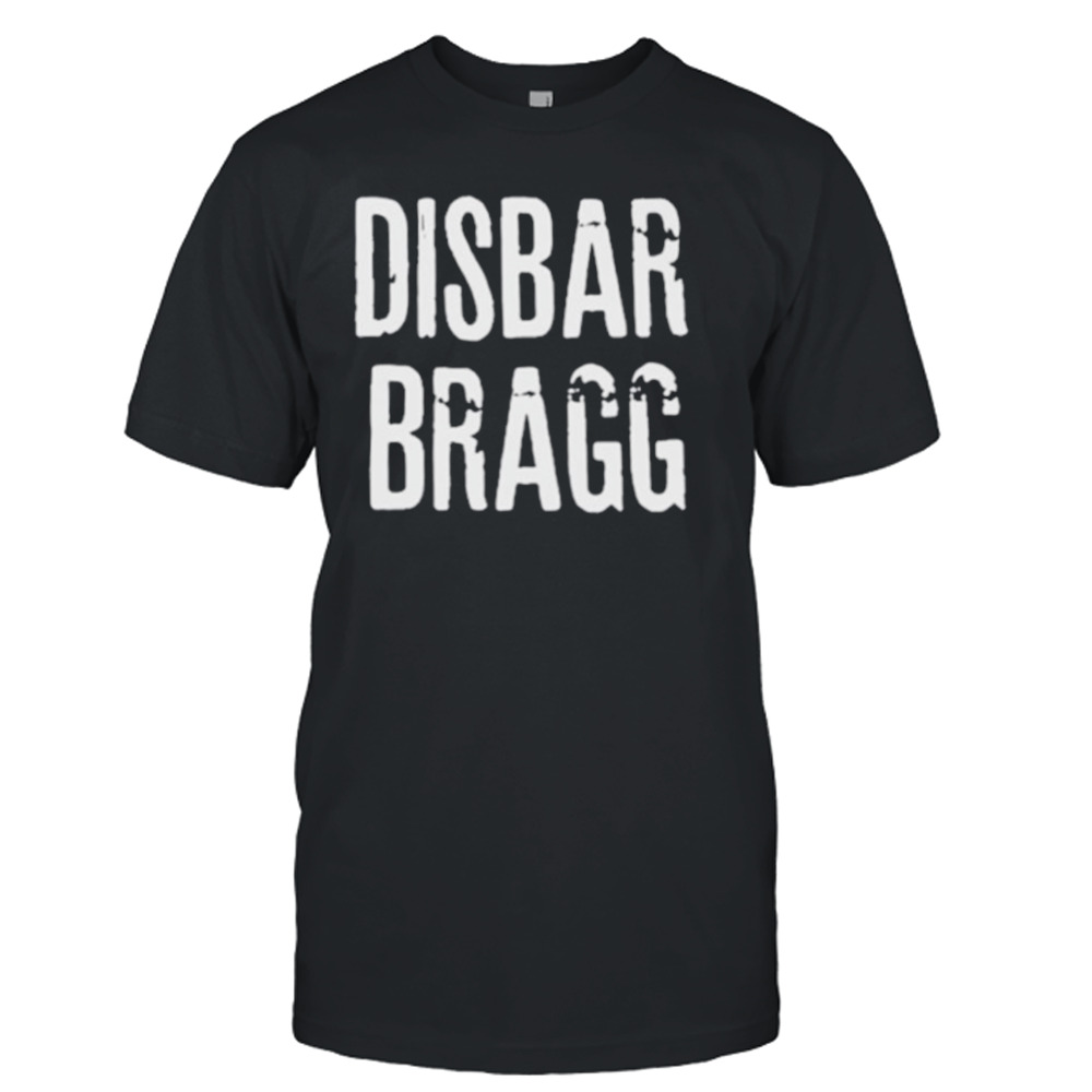 Disbar Bragg shirt