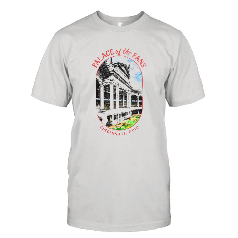 Palace of the fans Cincinnati Ohio shirt