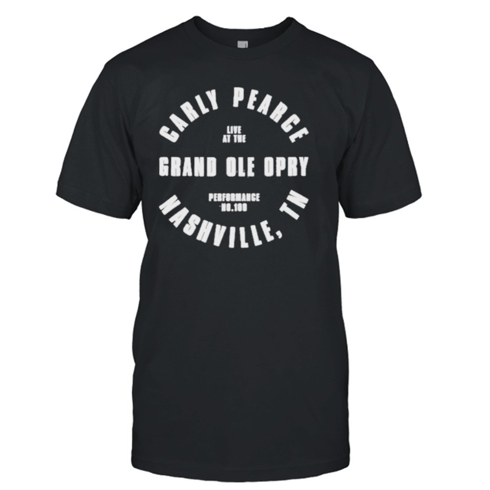 Carly Pearce 100th Show Opry Exclusive Nashville TN T-Shirt