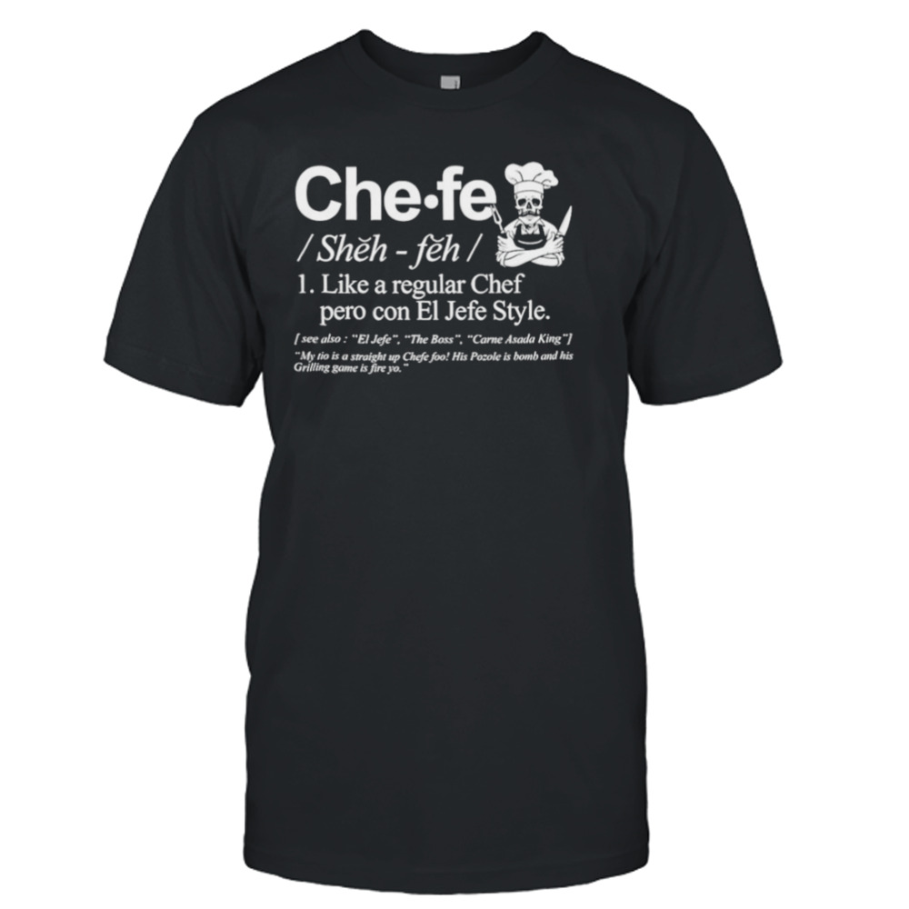 Chefe definition grilling shirt