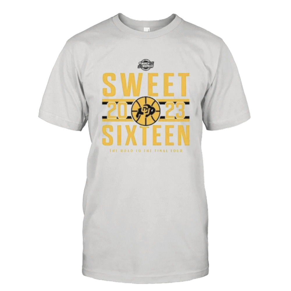 Colorado Buffaloes 2023 Sweet Sixteen Road To The Final Four Shirt