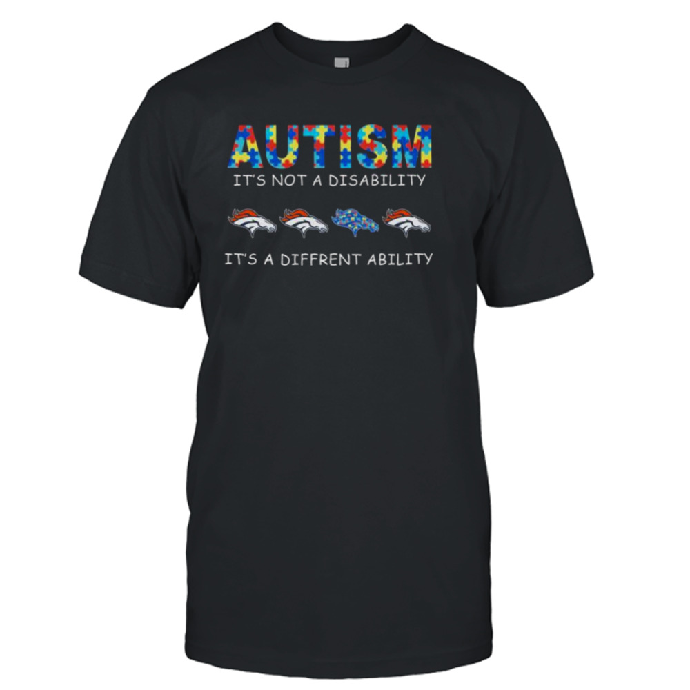 Denver Broncos Autism It’s Not A Disability It’s A Different Ability shirt