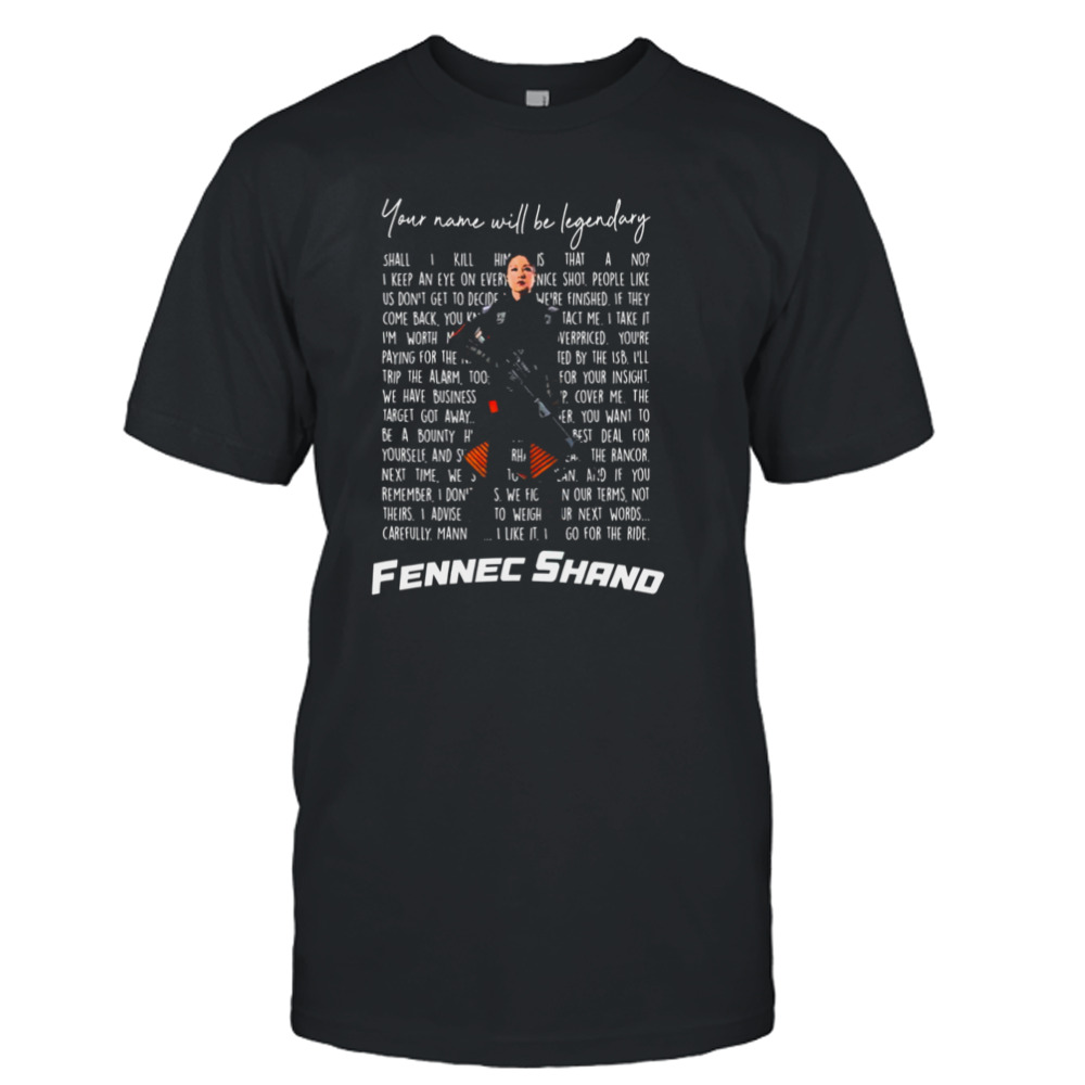 Fennec Shand Quotes shirt