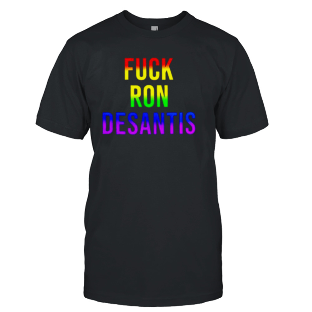 Fuck ron desantis pride shirt