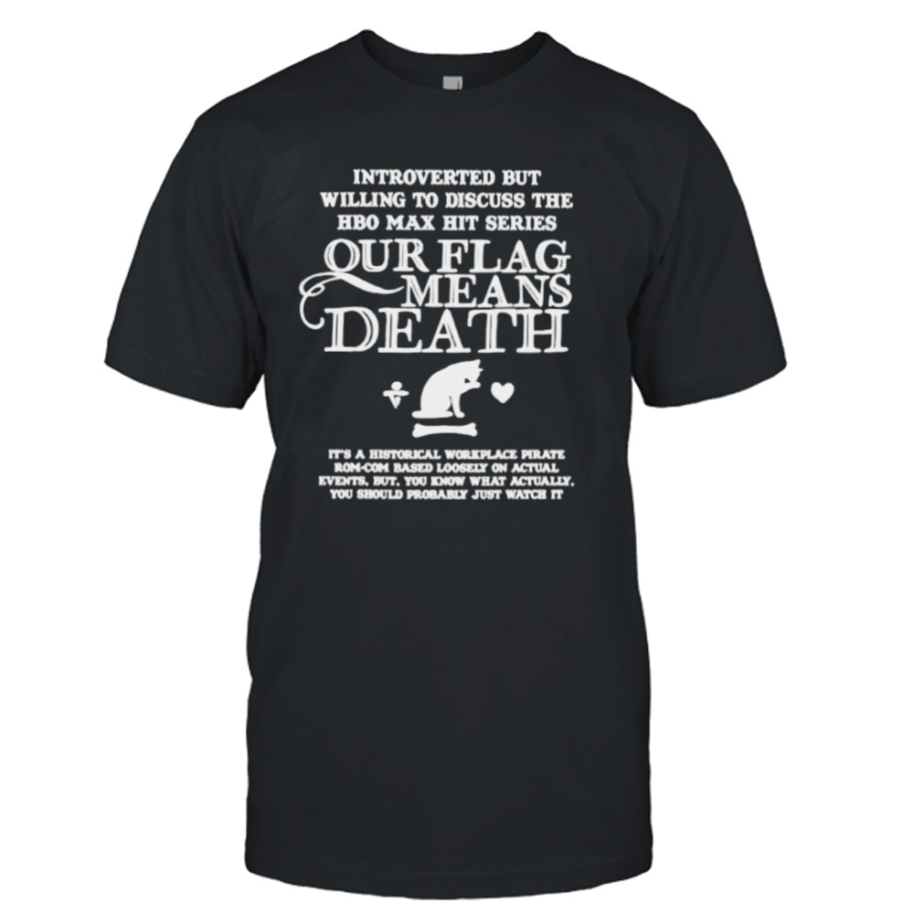 Introverted but willing to discuss the hbo max hit series shirt