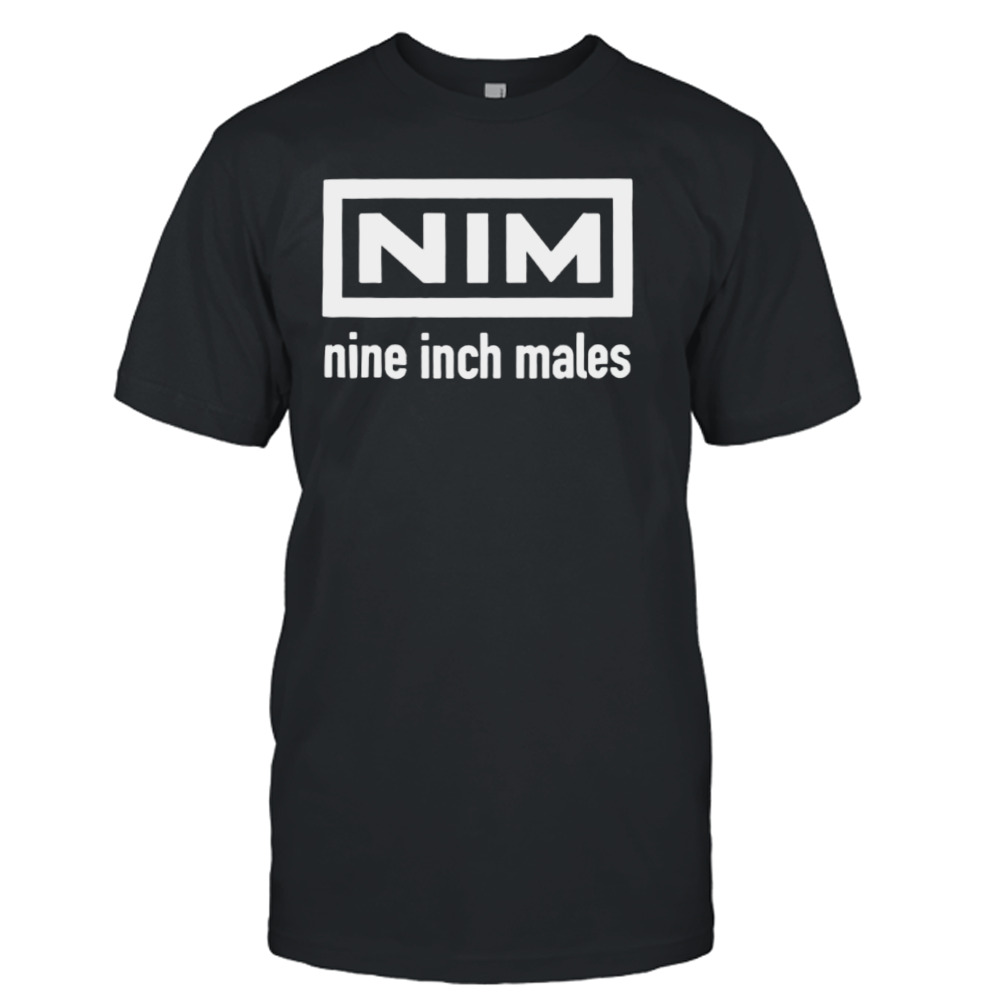 Nine Inch Males shirt