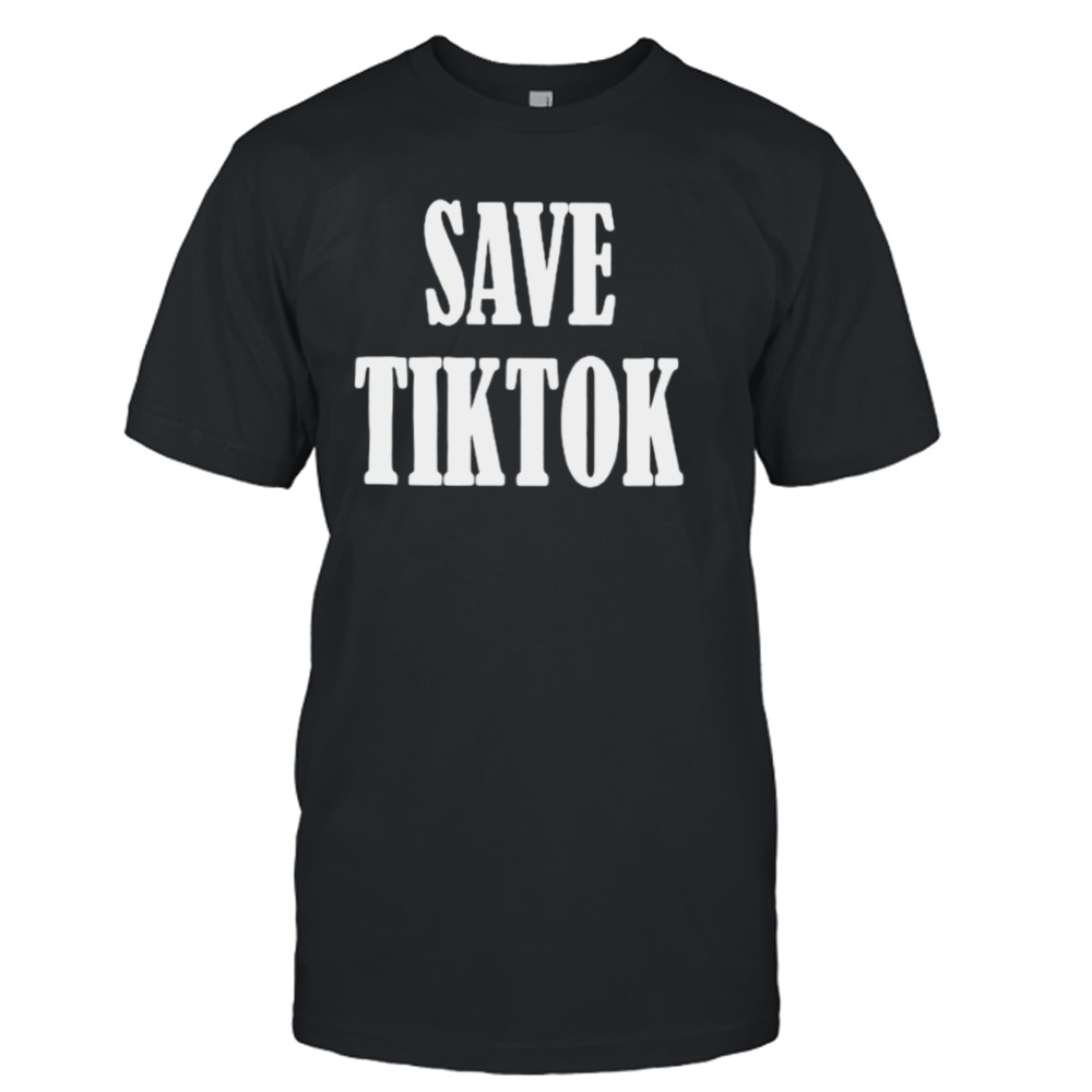 Save Tiktok T-shirt