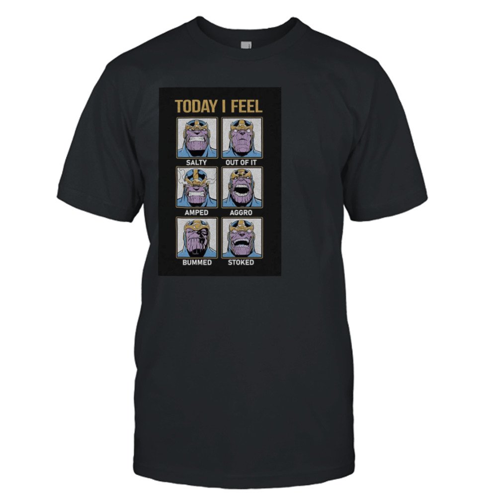 Thanos Expressions Today Marvel Villain shirt