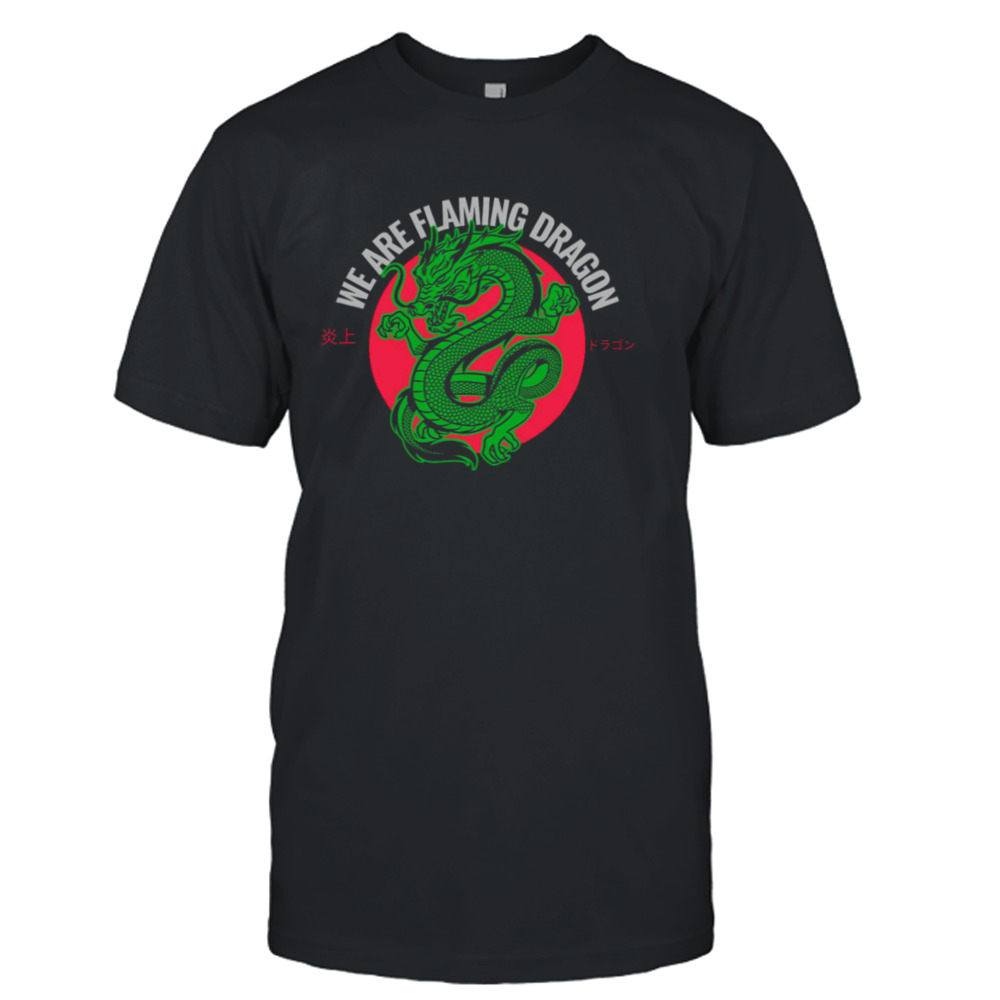 We Are Flaming Dragon Tropic Thunder shirt