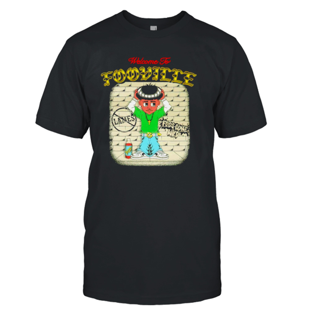 Welcome to fooville foos gone wild shirt