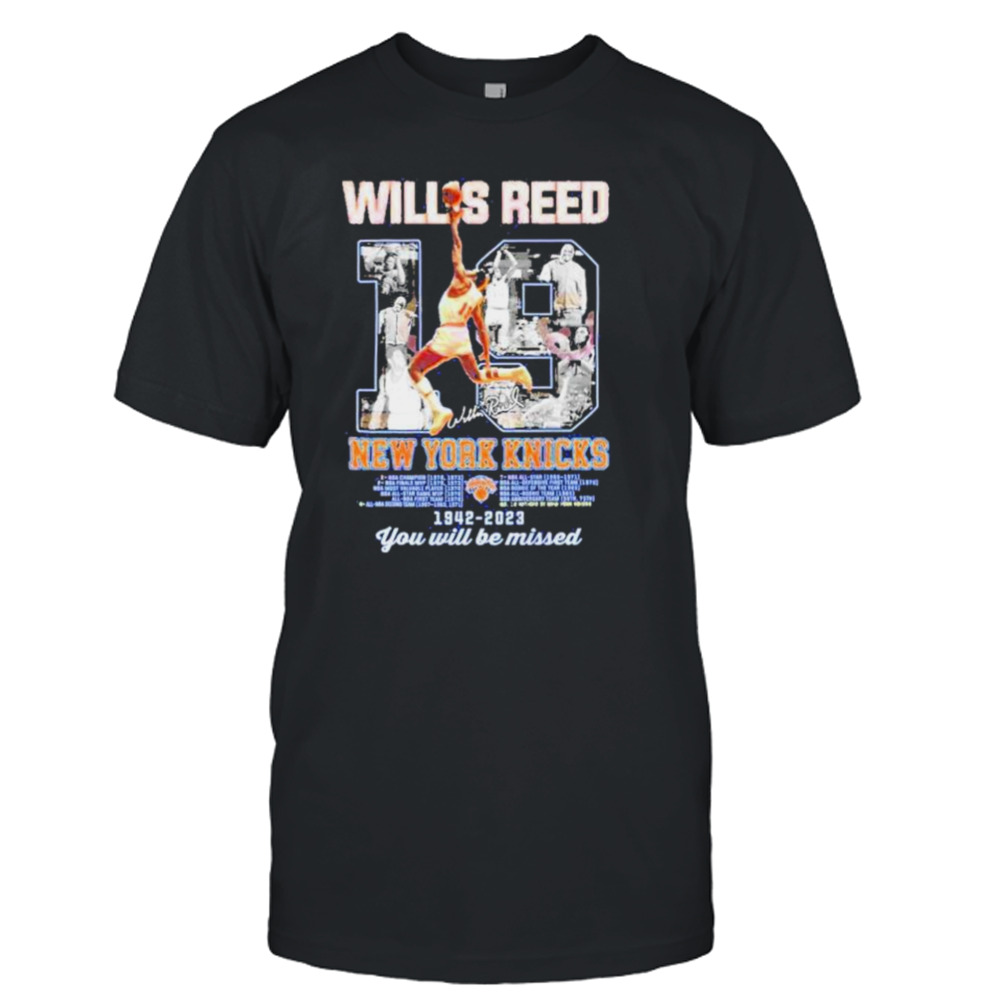 Willis Reed New York Knicks 1942 – 2023 You Will Be Missed T-Shirt