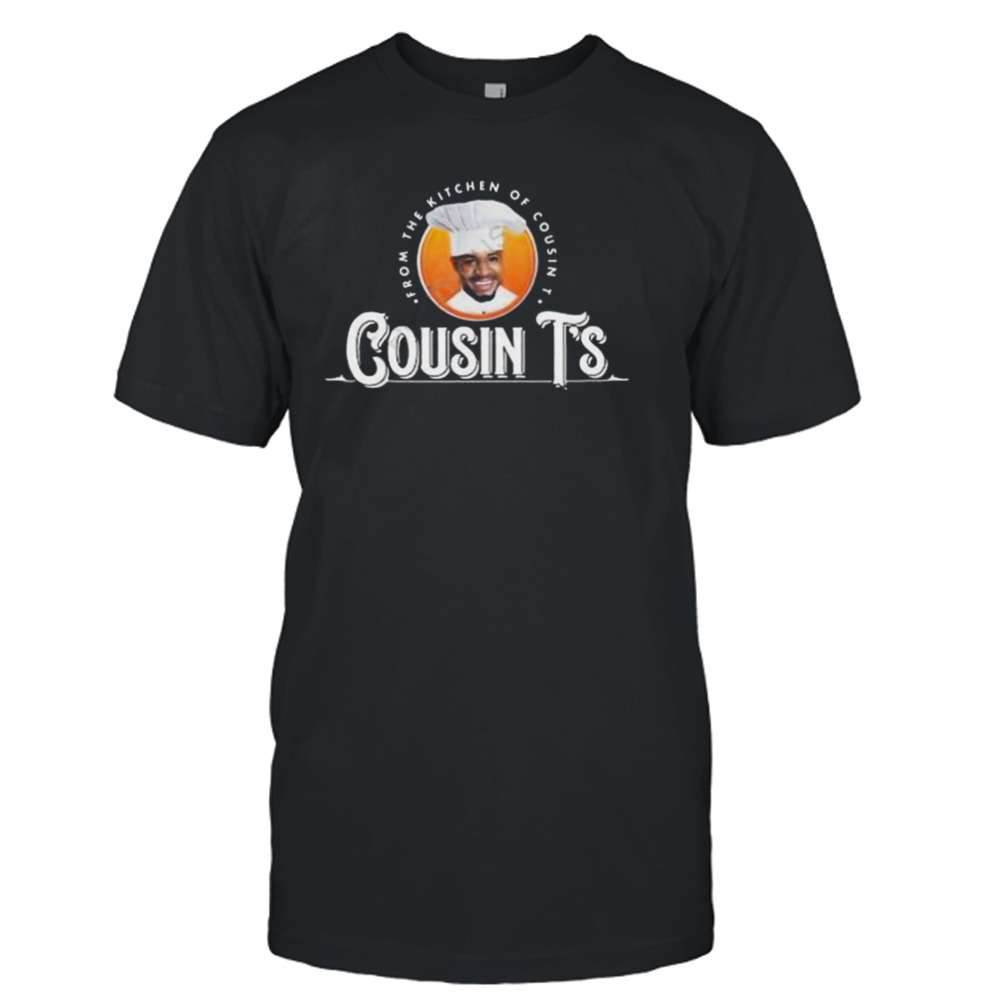 cousints merch from the kitchen of cousin ts terrence k. williams shirt