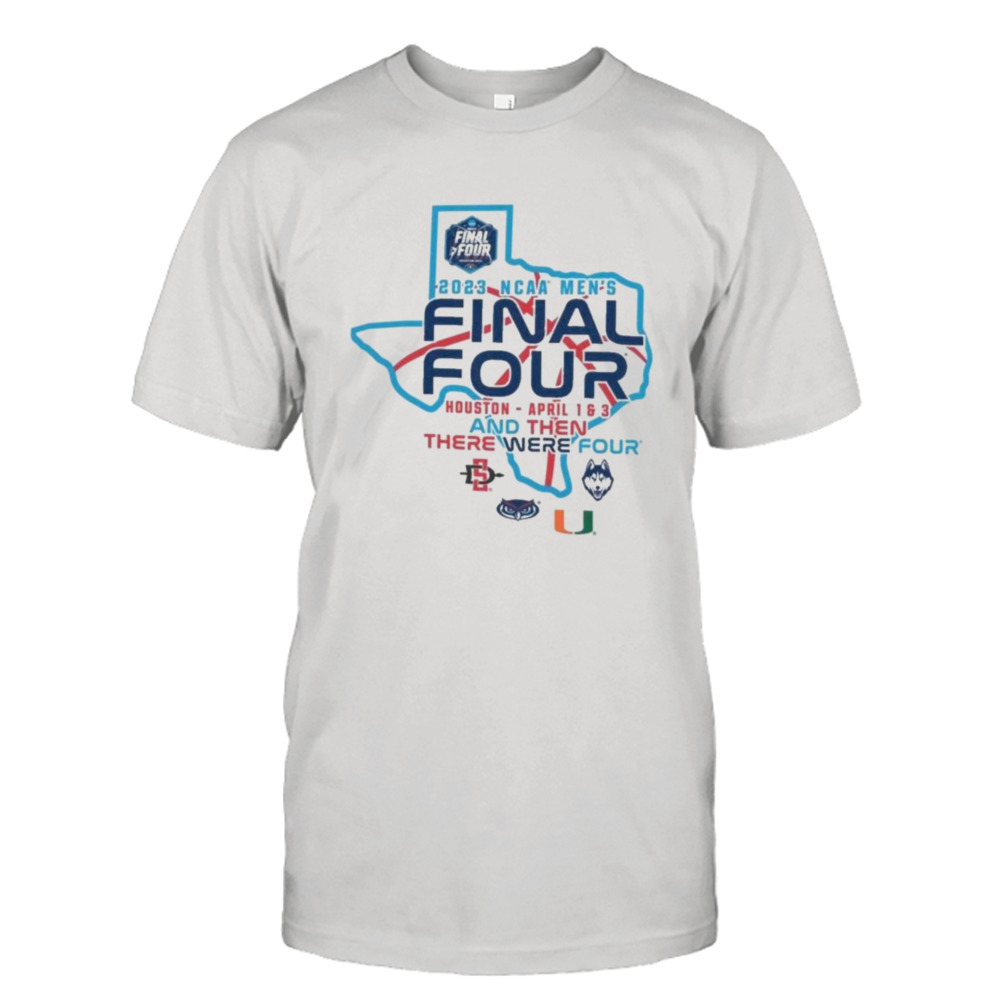 2023 NCAA Men’s Final Four And then There Were Four Shirt