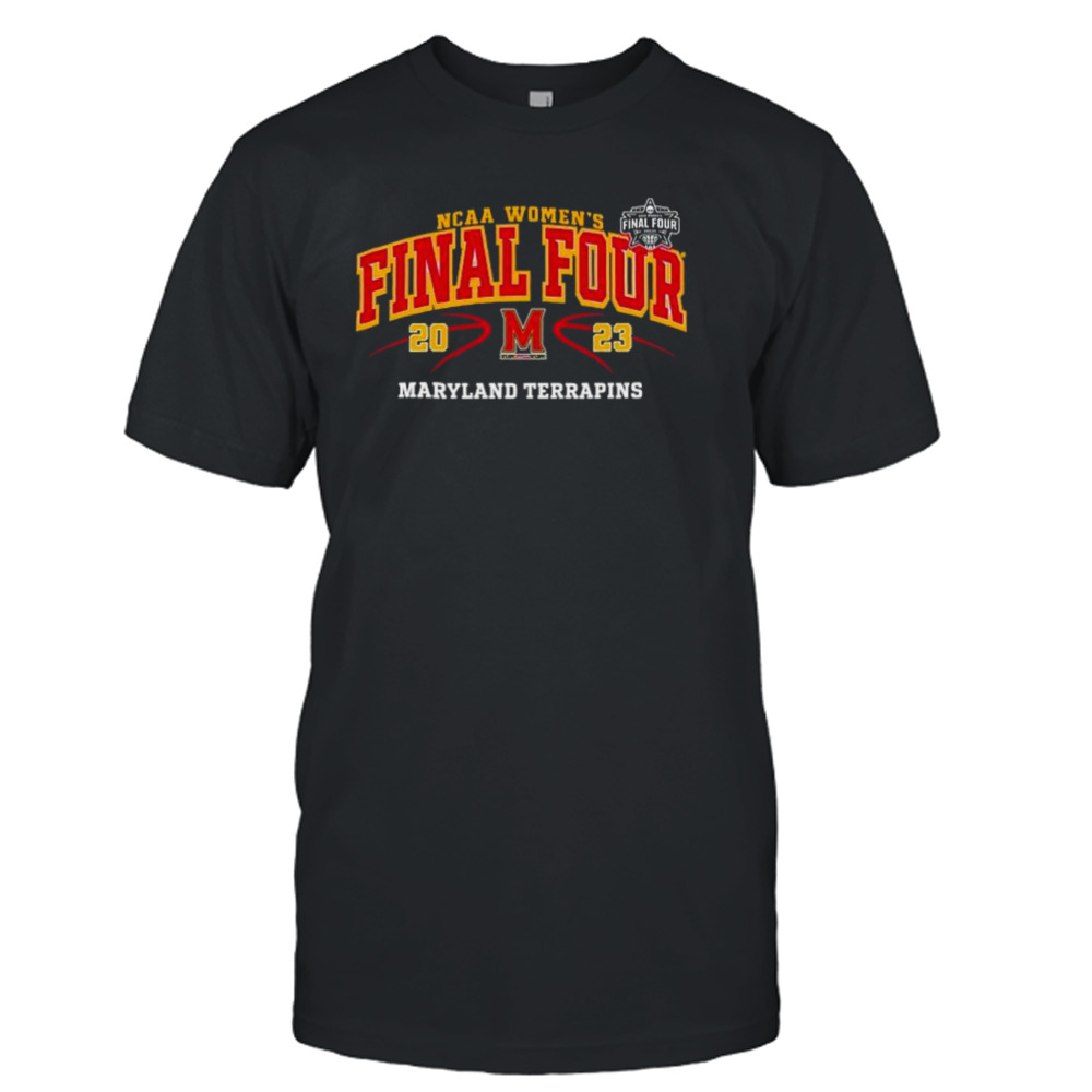 2023 NCAA Women’s Basketball Final Four Maryland Terrapins Shirt