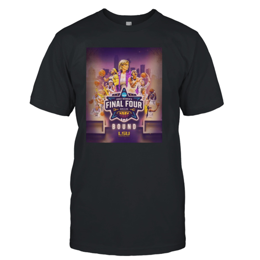 2023 Women’s Final Four Bound LSU Tigers Women’s Basketball shirt