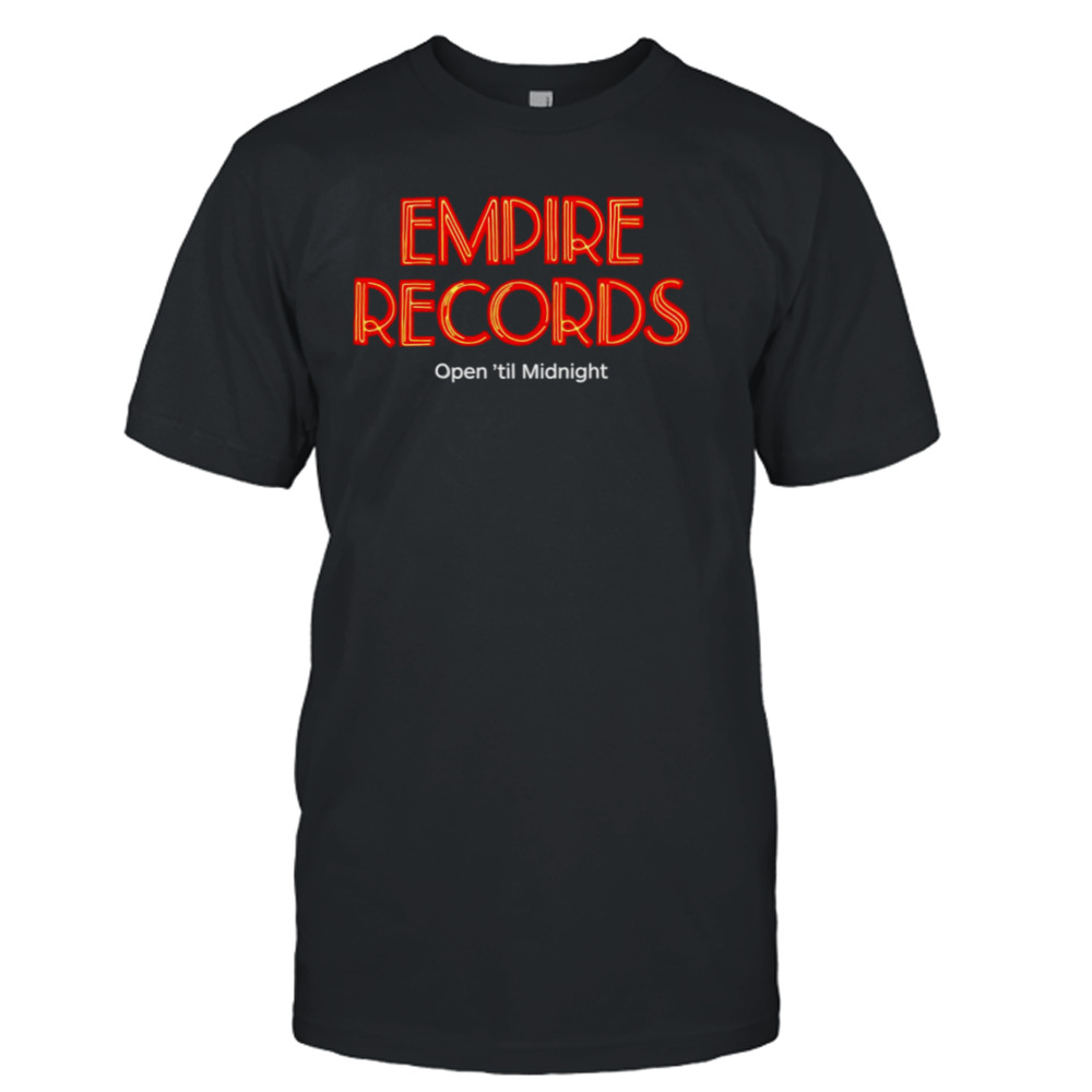 Empire Records open ’til midnight shirt