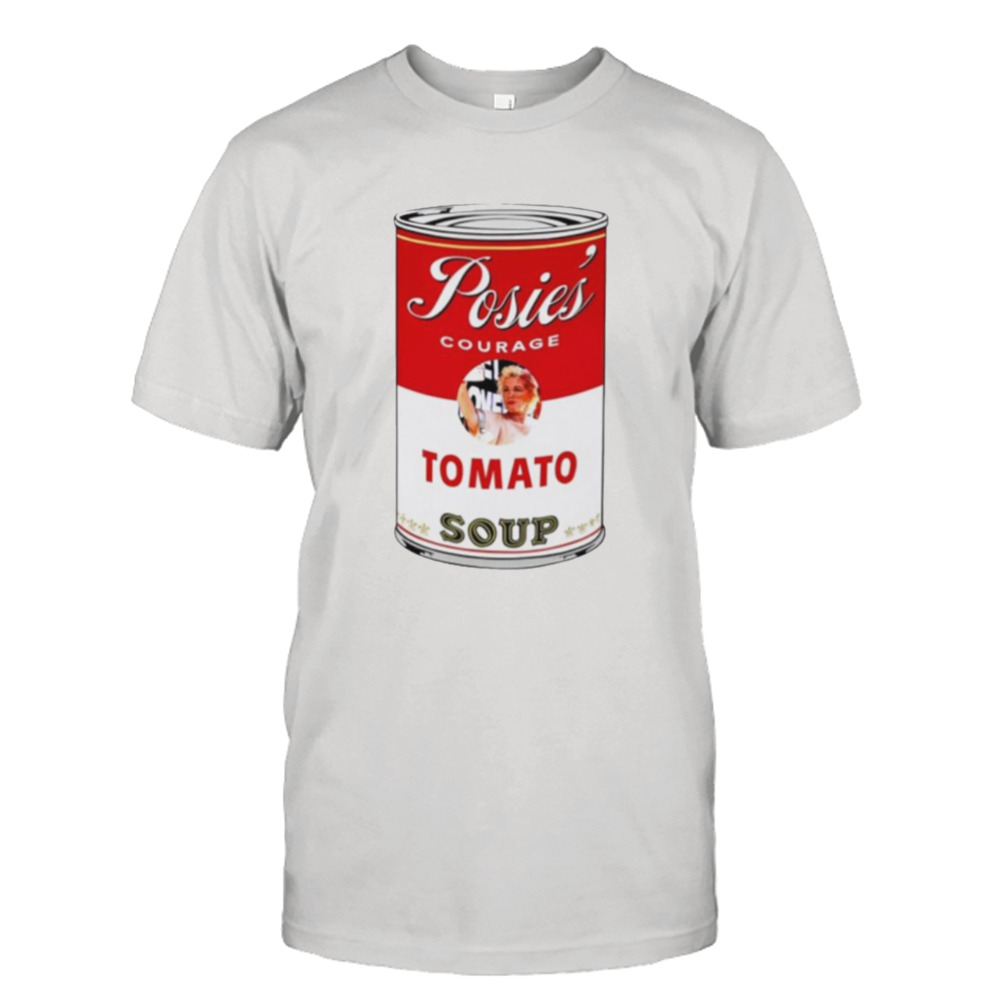 Posies’ courage tomato soup shirt